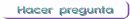Hacer pregunta